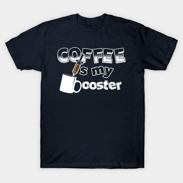 Funny Coffee Caffeine Addict Fix Slogan For Coffee Drinkers T-Shirt by BoggsNicolas